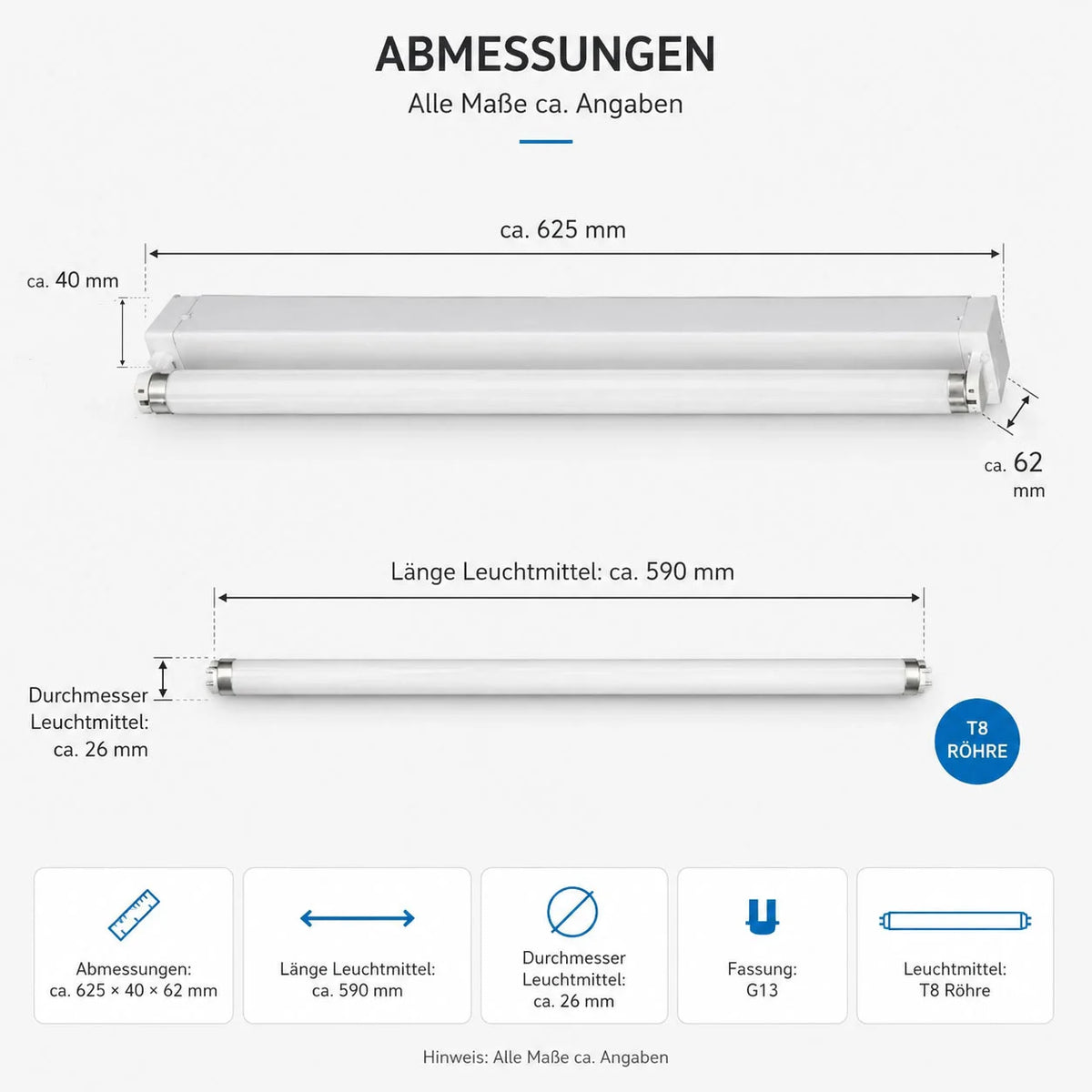 T8 Lichtleiste Abmessungen 625 x 40 x 62 mm mit 590 mm T8 Röhre